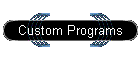 Custom Programs